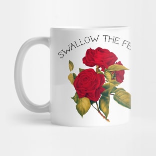 Swallow the Fear Mug